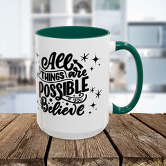 All Things Are Possible If You Believe, Inspirational Coffee Cup,
