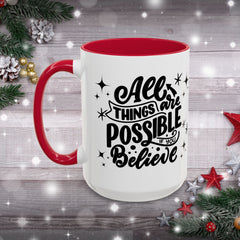 All Things Are Possible If You Believe, Inspirational Coffee Cup,