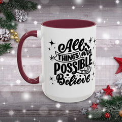 All Things Are Possible If You Believe, Inspirational Coffee Cup,