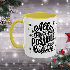 All Things Are Possible If You Believe, Inspirational Coffee Cup,