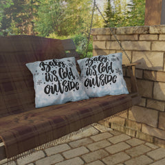 "Baby It's Cold Outside" Throw Cushion