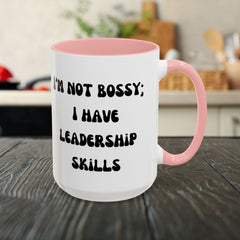 I'm Not Bossy Coffee Mug, Fun Leadership Mug,
