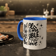 All Things Are Possible If You Believe, Inspirational Coffee Cup,