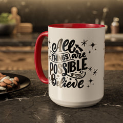 All Things Are Possible If You Believe, Inspirational Coffee Cup,
