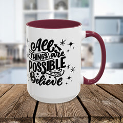 All Things Are Possible If You Believe, Inspirational Coffee Cup,