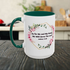 Joshua 24:15 Floral Faith Mug — "As for Me and My House, We Will Serve the Lord" (11oz/15oz)
