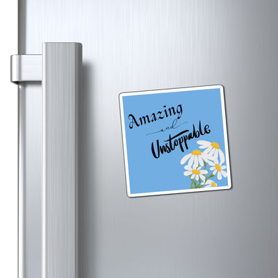 Amazing and Unstoppable Magnet — Inspirational Daisy Fridge Sticker