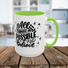 All Things Are Possible If You Believe, Inspirational Coffee Cup,