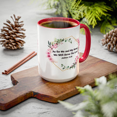 Joshua 24:15 Floral Faith Mug — "As for Me and My House, We Will Serve the Lord" (11oz/15oz)