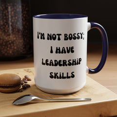 I'm Not Bossy Coffee Mug, Fun Leadership Mug,