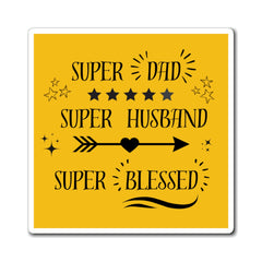 Super Dad Super Husband Super Blessed Magnet