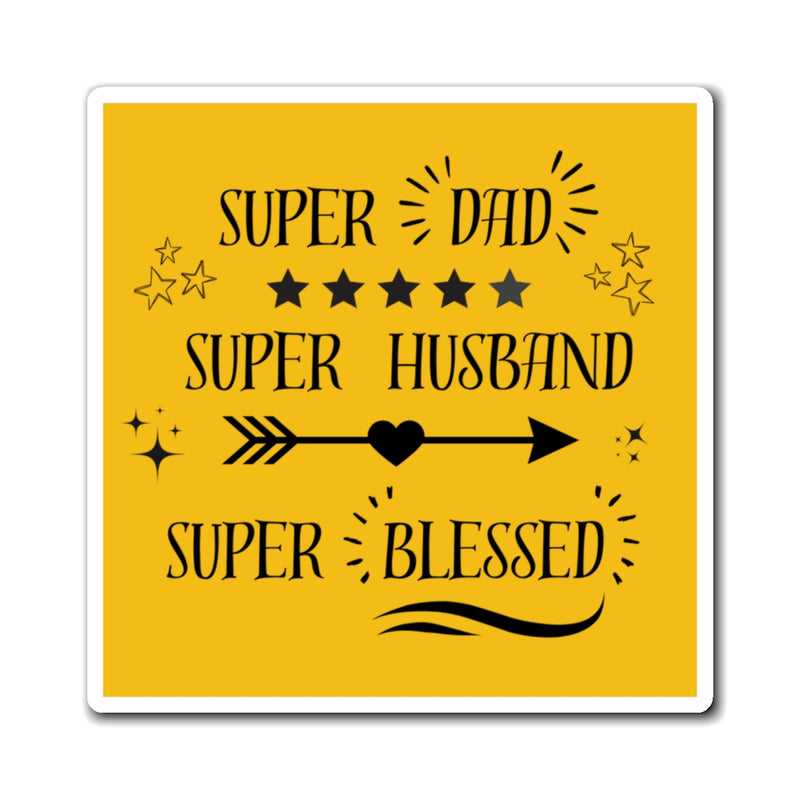 Super Dad Super Husband Super Blessed Magnet
