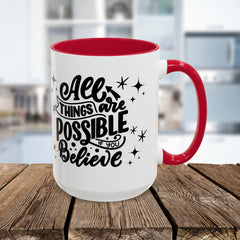 All Things Are Possible If You Believe, Inspirational Coffee Cup,