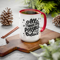 All Things Are Possible If You Believe, Inspirational Coffee Cup,