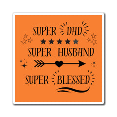 Super Dad Super Husband Super Blessed Magnet