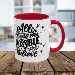 All Things Are Possible If You Believe, Inspirational Coffee Cup,