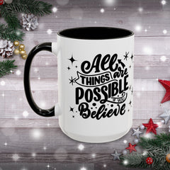 All Things Are Possible If You Believe, Inspirational Coffee Cup,