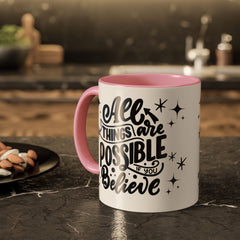 All Things Are Possible If You Believe, Inspirational Coffee Cup,