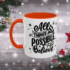 All Things Are Possible If You Believe, Inspirational Coffee Cup,