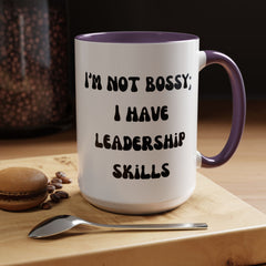 I'm Not Bossy Coffee Mug, Fun Leadership Mug,