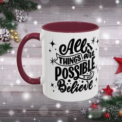 All Things Are Possible If You Believe, Inspirational Coffee Cup,