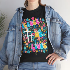 Because He Lives Floral Christian T-Shirt