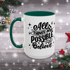 All Things Are Possible If You Believe, Inspirational Coffee Cup,