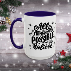 All Things Are Possible If You Believe, Inspirational Coffee Cup,