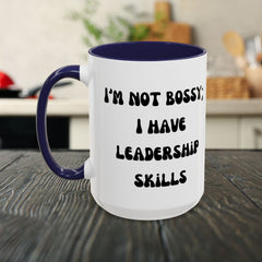 I'm Not Bossy Coffee Mug, Fun Leadership Mug,