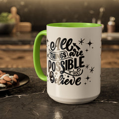 All Things Are Possible If You Believe, Inspirational Coffee Cup,