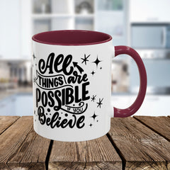 All Things Are Possible If You Believe, Inspirational Coffee Cup,
