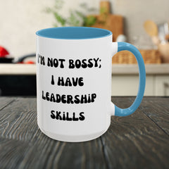 I'm Not Bossy Coffee Mug, Fun Leadership Mug,