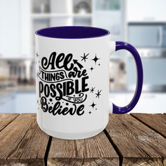 All Things Are Possible If You Believe, Inspirational Coffee Cup,