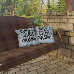 "Baby It's Cold Outside" Throw Cushion