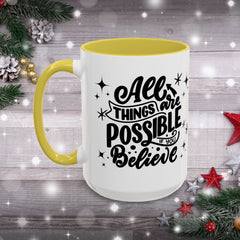 All Things Are Possible If You Believe, Inspirational Coffee Cup,