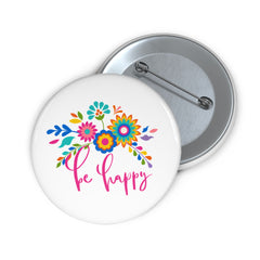 Be Happy Floral Pin Button — Colorful Badge for Jackets, Bags & Gifts