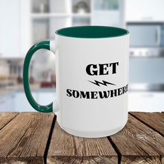 Get Somewhere Lightning Mug — Motivational Coffee Cup (11oz & 15oz)